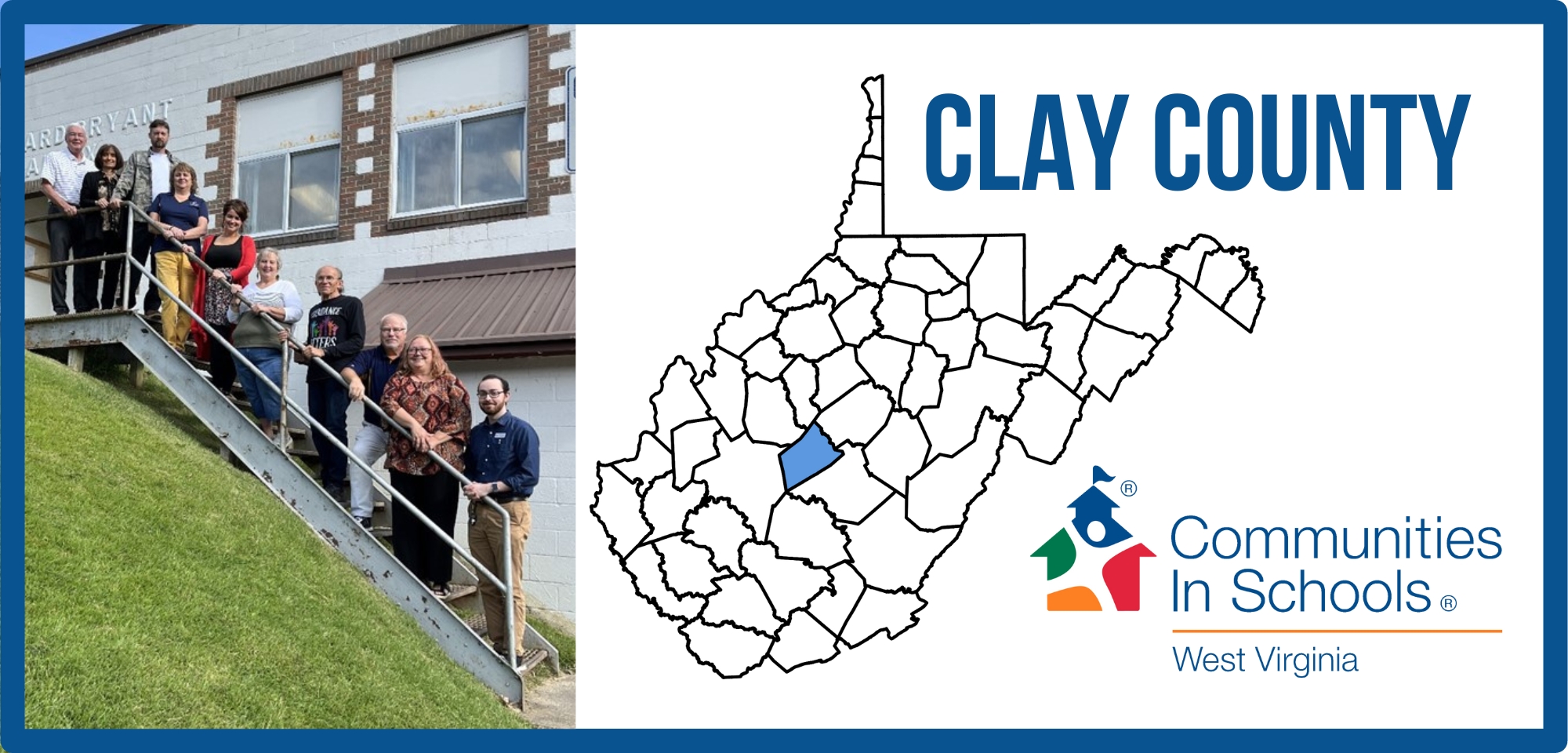 Clay County CIS Site Coordinators standing together for a picture, Clay County highlighted in blue on a map of West Virginia
